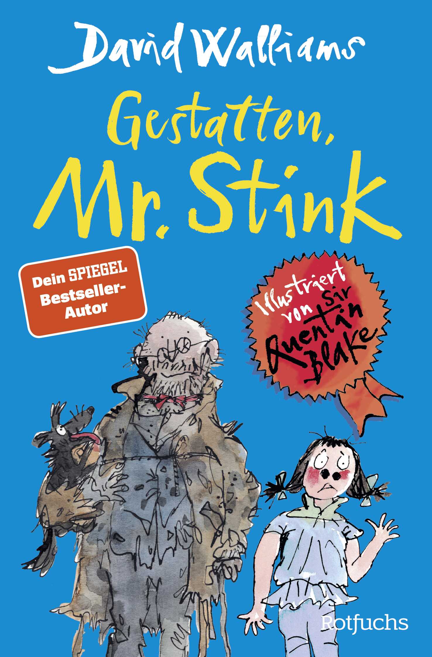 von David Walliams, illustriert von Quentin Blake, übersetzt von Dorothee Haentjes-Holländer: Gestatten, Mr. Stink