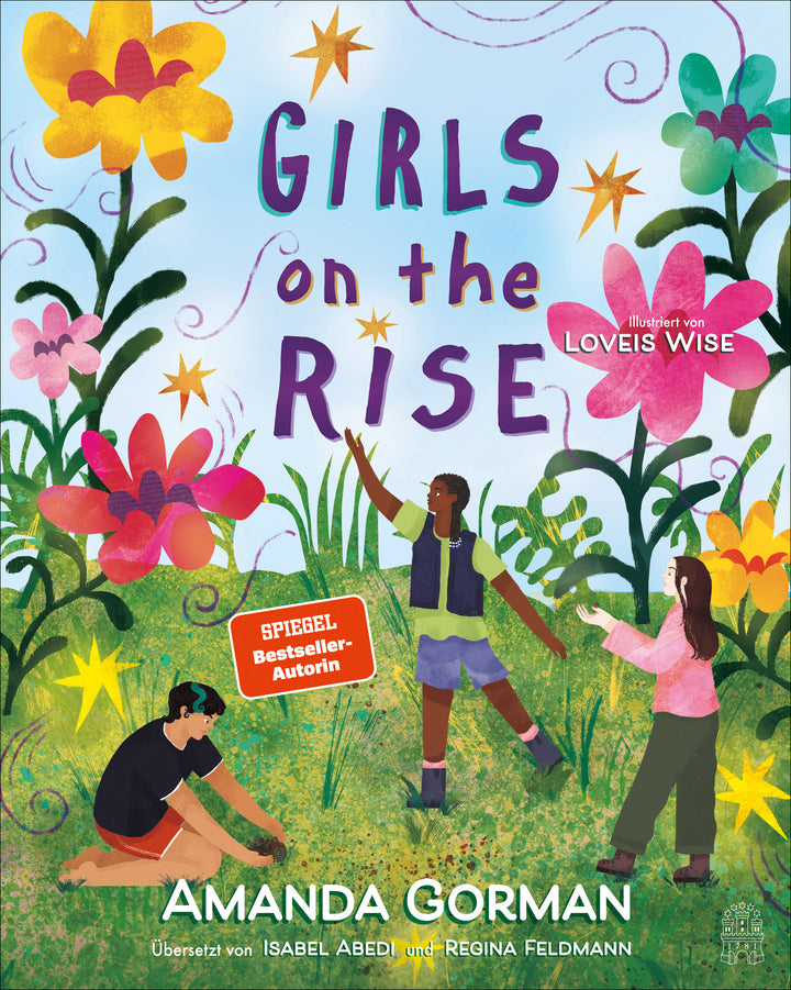 von Amanda Gorman, übersetzt von Isabel Abedi, Regina Feldmann, illustriert von Loveis Wise: Girls on the Rise -   Bilderbücher