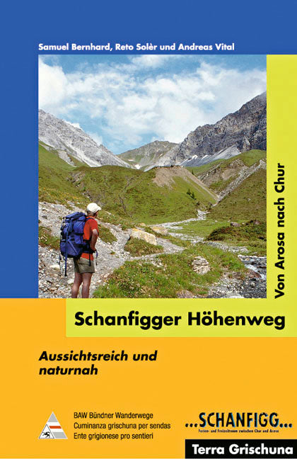 Vital, Andreas: Schanfigger Höhenweg - Chur, Arosa, Chur: Auf aussichtsreichen Wegen Walser Kultur und Natur entdecken -Wandern & Biken in Graubünden   