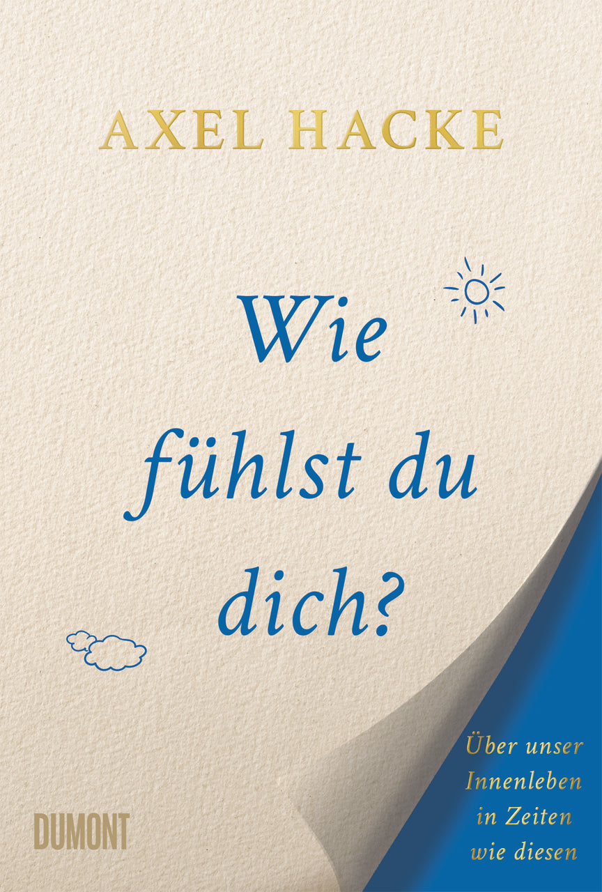 von Axel Hacke: Wie fühlst du dich?