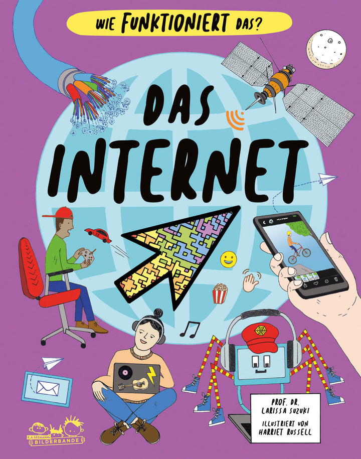 von Larissa Suzuki, illustriert von Harriet Russell, übersetzt von Stefanie Brägelmann: Das Internet