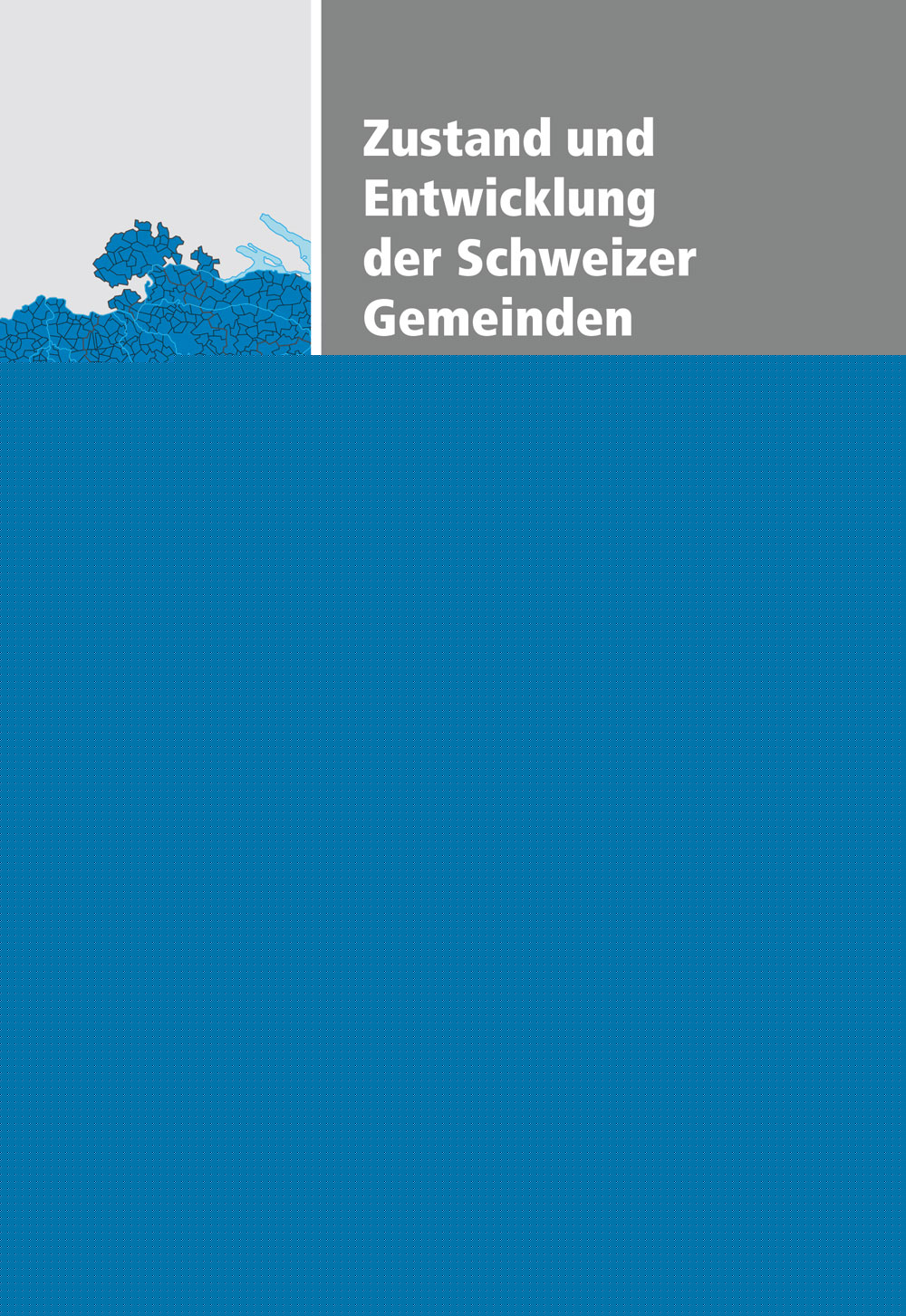 Zustand und Entwicklung der Schweizer GemeindenErgebnisse des nationalen Gemeindemonitorings 2017 -  Sachbuch Schweiz 
