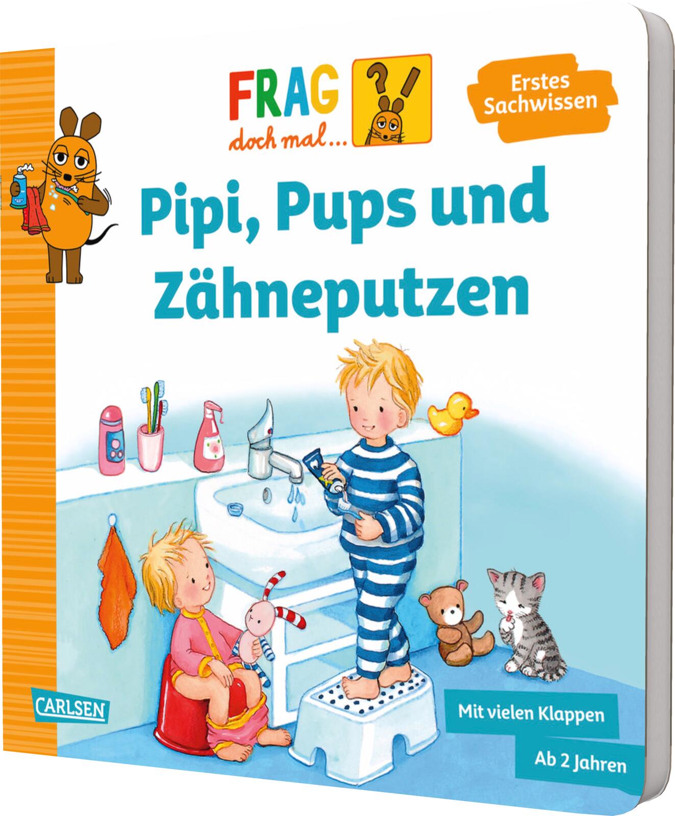 Petra Klose, illustriert von Denitza Gruber: Frag doch mal die Maus: Pipi, Pups und Zähneputzen