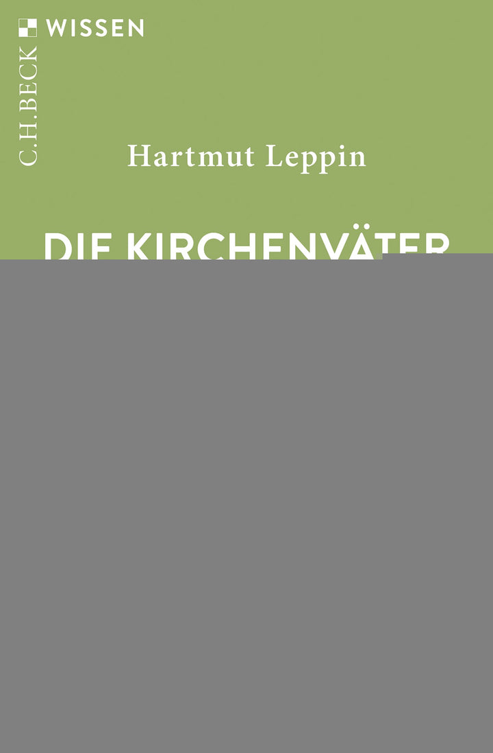Leppin, Hartmut: Die Kirchenväter und ihre Zeit -  Religion & Spiritualität 