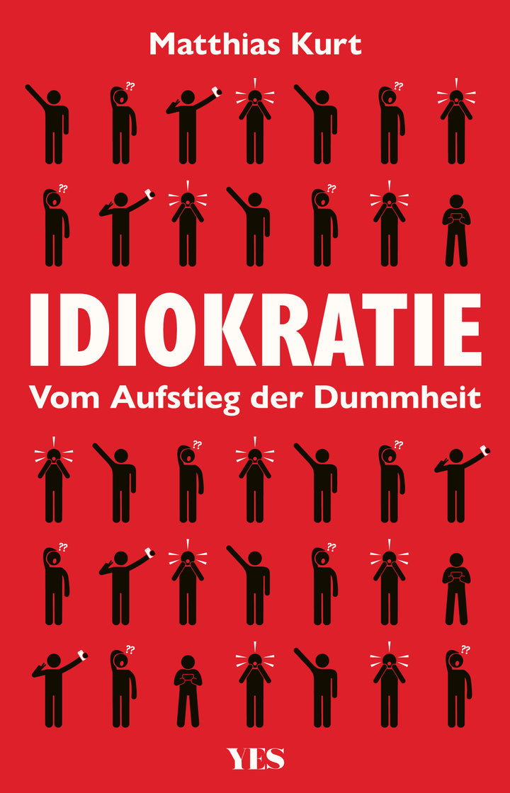von Matthias Kurt: Idiokratie