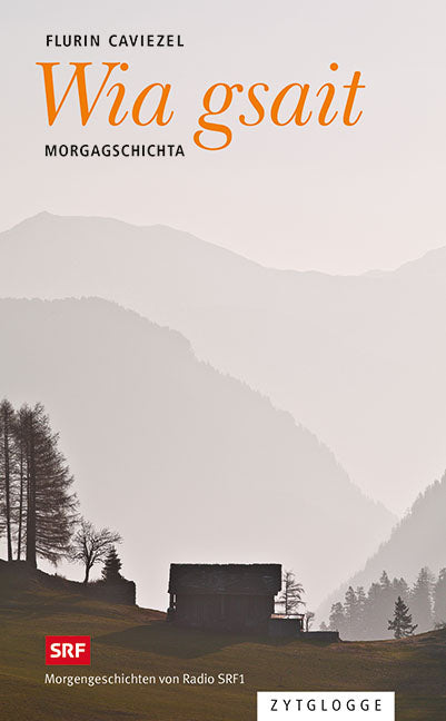 Caviezel, Flurin: Wia gsait - Morgagschichta