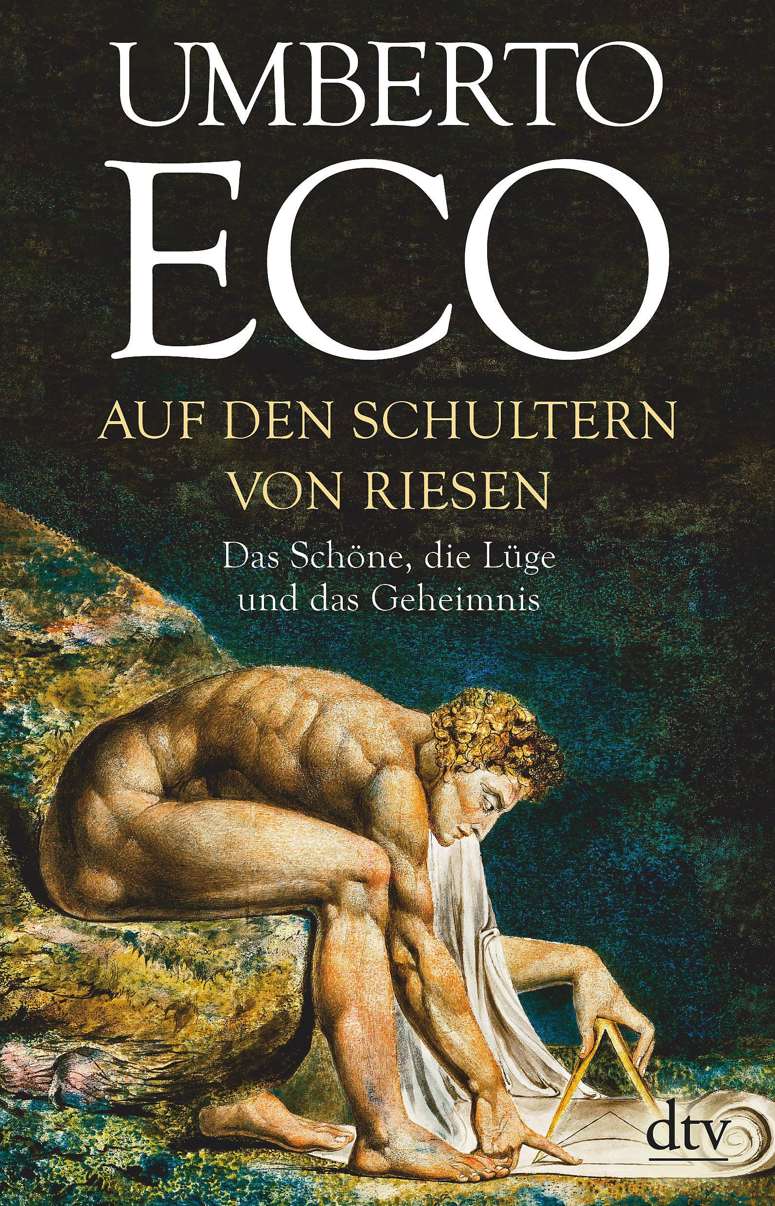 Eco, Umberto: Auf den Schultern von RiesenDas Schöne, die Lüge und das Geheimnis