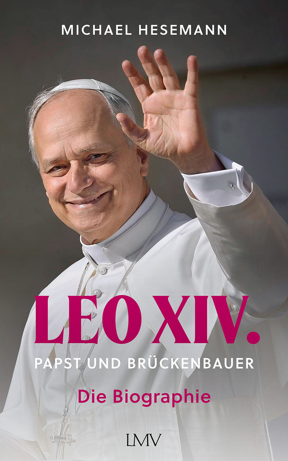 Hesemann, Michael: LEO XIV