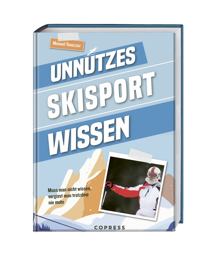 von Manuel Tonezzer: Unnützes Skisport Wissen