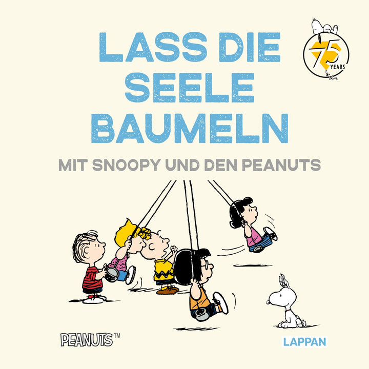 von Charles M. Schulz, übersetzt von Matthias Wieland: Peanuts Geschenkbuch: Lass die Seele baumeln mit Snoopy und den Peanuts