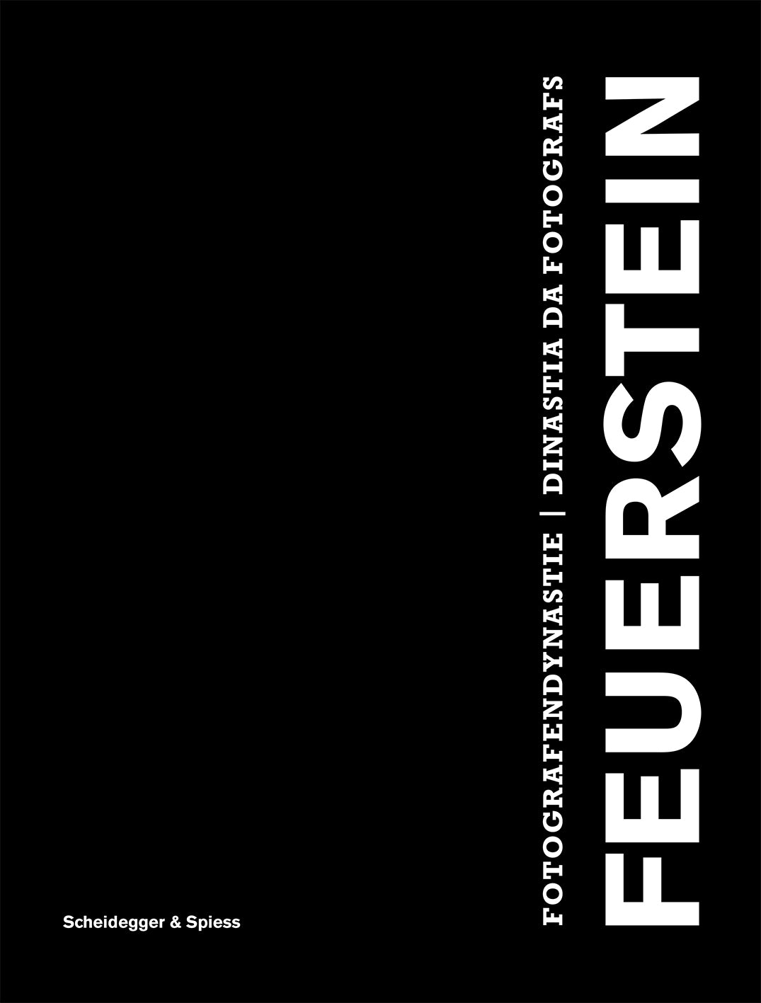 herausgegeben von Fundaziun Fotografia Feuerstein, Seraina Feuerstein, Gian Cla Feuerstein: Fotografendynastie Feuerstein