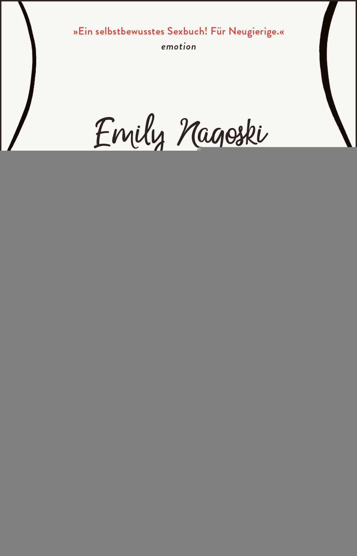 Nagoski, Emily: Komm, wie du willst -  Gesund leben 