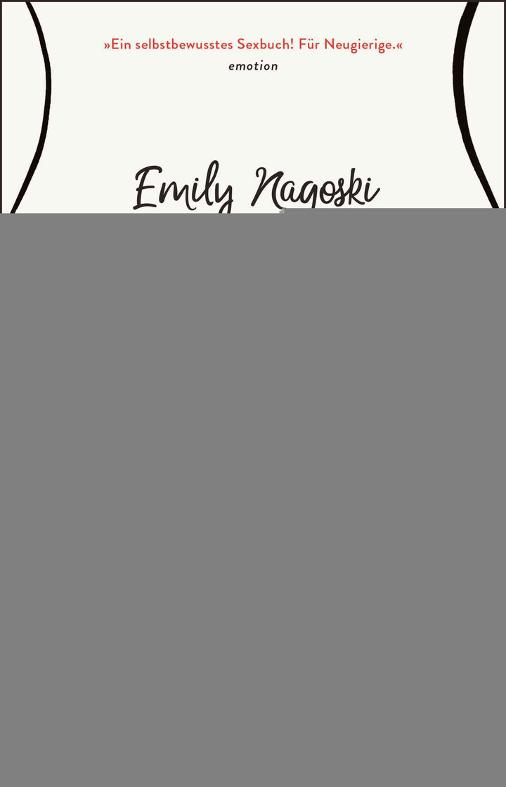 Nagoski, Emily: Komm, wie du willst -  Gesund leben 