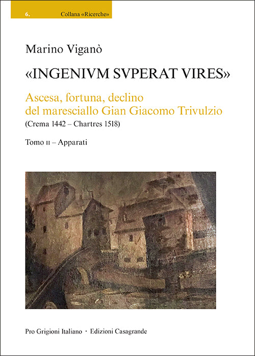 Vigano, Marino: "Ingenium Superat vires" (2 Bände) -Italienisch
