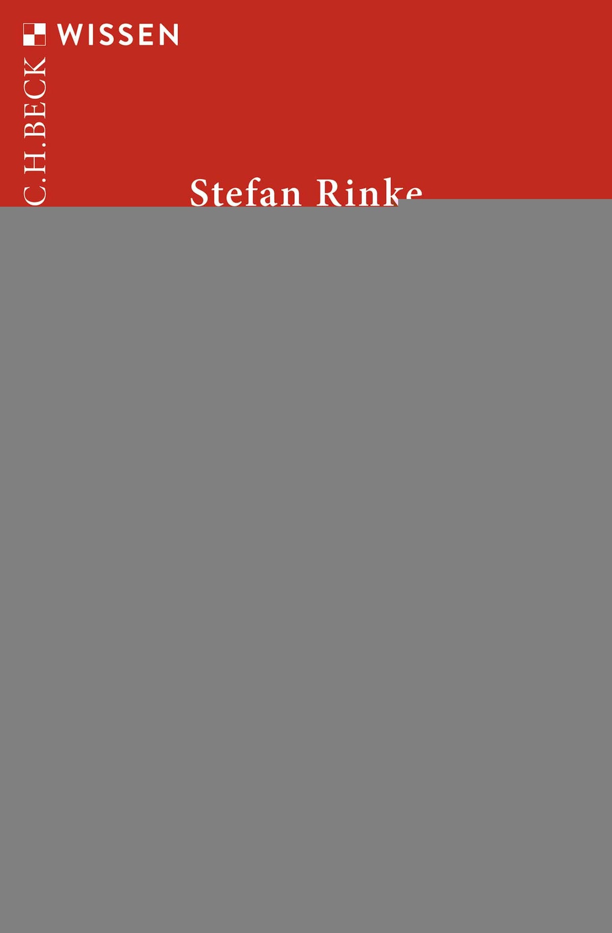 Rinke, Stefan: Geschichte Lateinamerikas -  Geschichte 