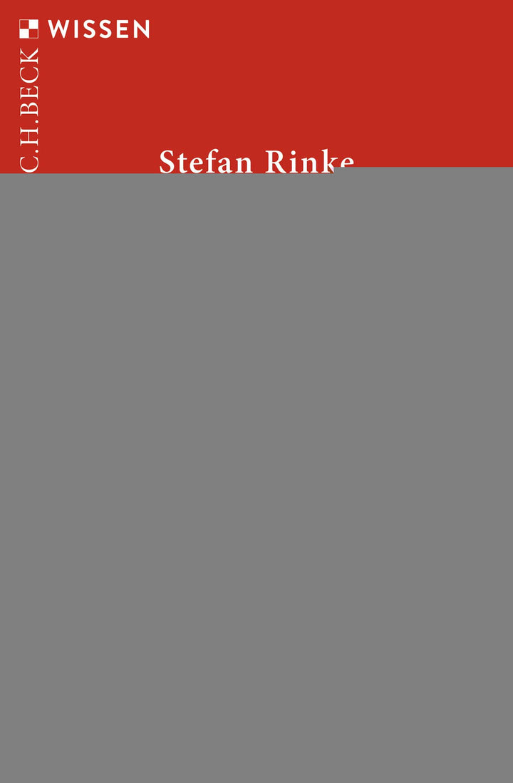 Rinke, Stefan: Geschichte Lateinamerikas -  Geschichte 