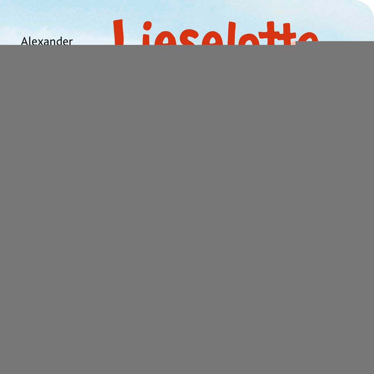 von Alexander Steffensmeier, Alexander Steffensmeier: Lieselotte, wer versteckt sich hier? -   Pappbücher