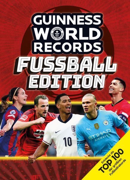 herausgegeben von Guinness World Records Ltd.: Guinness World Records Fußball Edition -   Kinderbücher ab 8 Jahren
