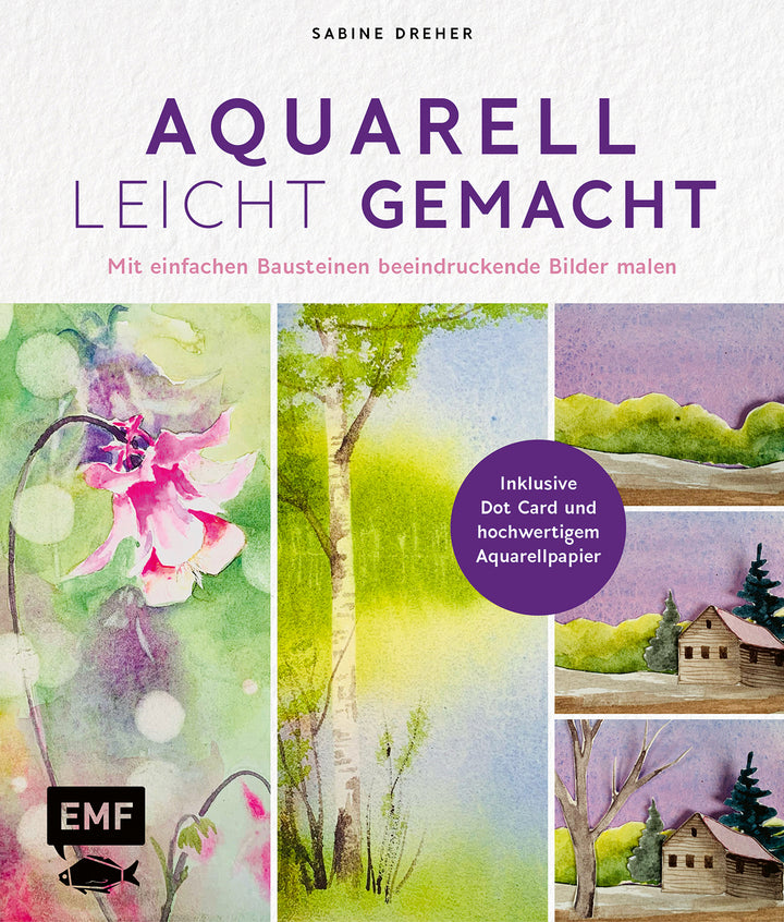 von Sabine Dreher: Aquarell leicht gemacht