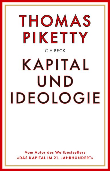 Piketty, Thomas: Kapital und Ideologie -  Wirtschaft 