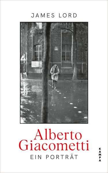 von James Lord, übersetzt von Bernhard Reitz: Alberto Giacometti: Ein Porträt -Kunst - Kultur - Architektur   