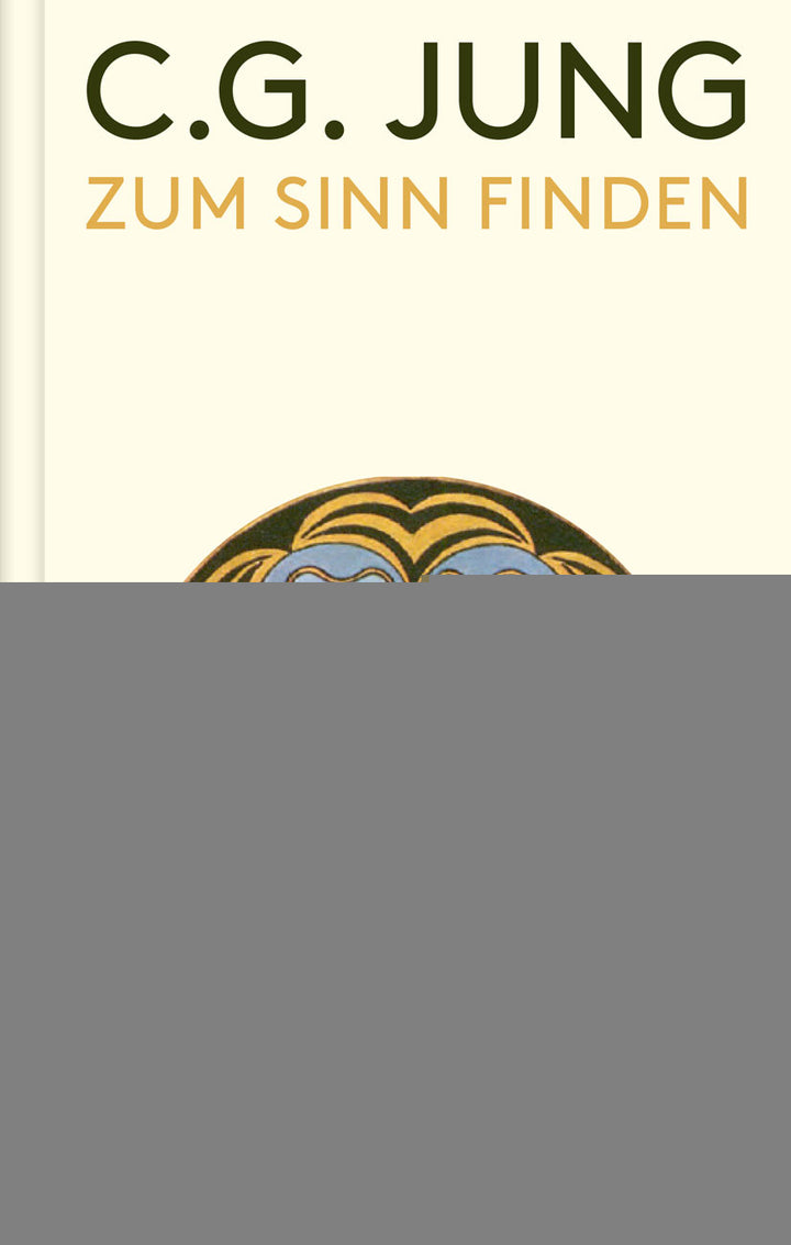 von C. G. Jung, herausgegeben von Verena Kast, Ingrid Riedel: Zum Sinn finden -  Psychologie & Ratgeber 