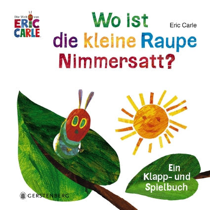 : Wo ist die kleine Raupe Nimmersatt?