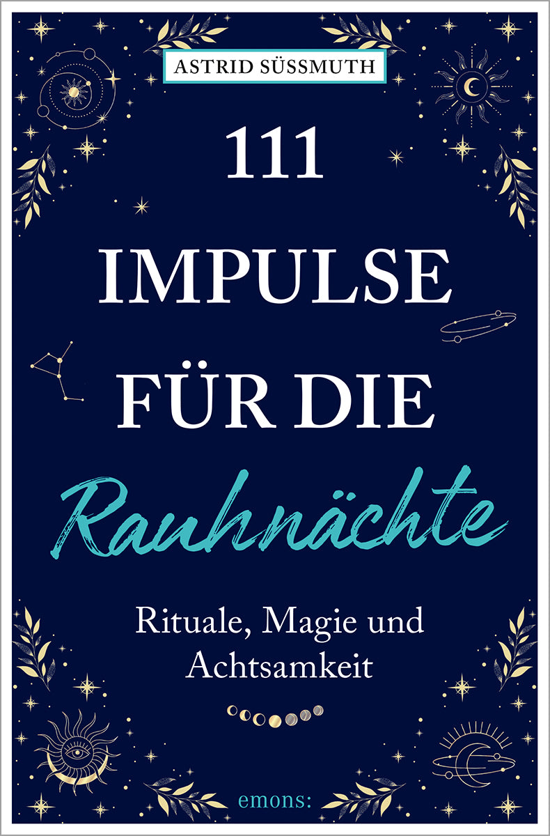 von Astrid Süßmuth: 111 Impulse für die Rauhnächte