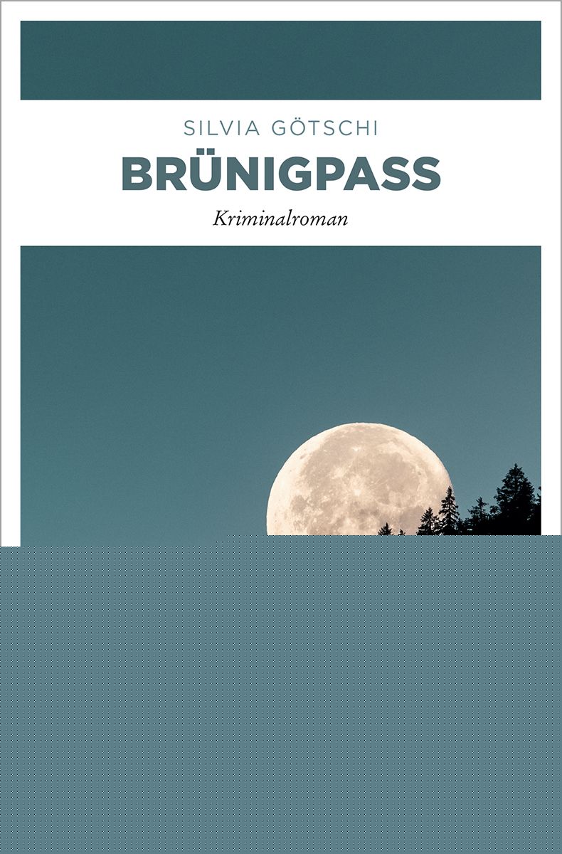 von Silvia Götschi: Brünigpass - Krimis & Thriller  