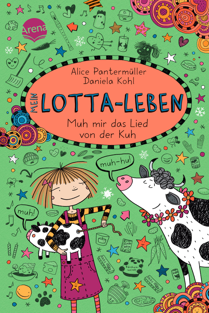 von Alice Pantermüller, illustriert von Daniela Kohl: Mein Lotta-Leben (22). Muh mir das Lied von der Kuh