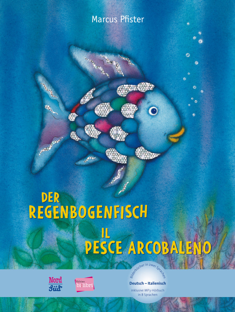 Pfister, Marcus: Der Regenbogenfisch - Il pesce arcobaleno (dt./it.) -Italienisch   