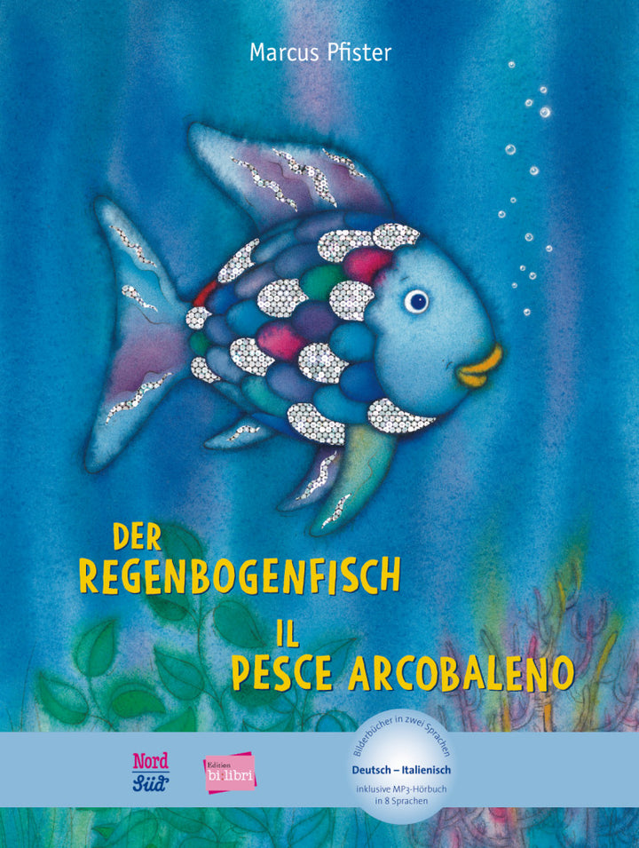 Pfister, Marcus: Der Regenbogenfisch - Il pesce arcobaleno (dt./it.) -Italienisch   