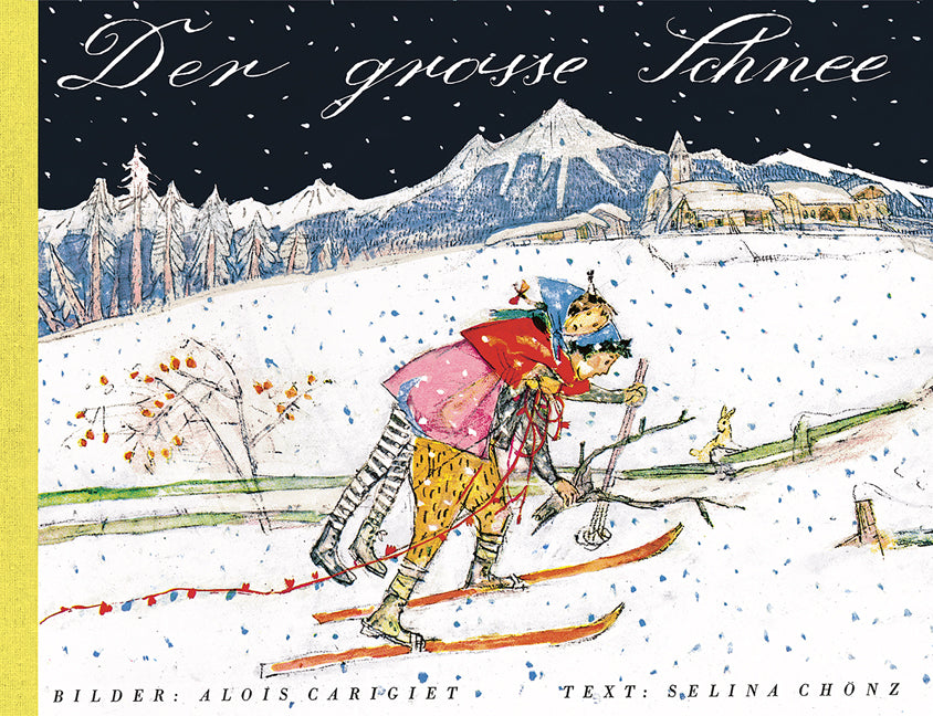 Chönz, Selina; Carigiet, Alois: Der grosse Schnee - Midi -Kinderbücher Graubünden   