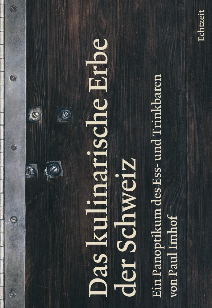 Paul, Imhof: Das kulinarische Erbe der Schweiz