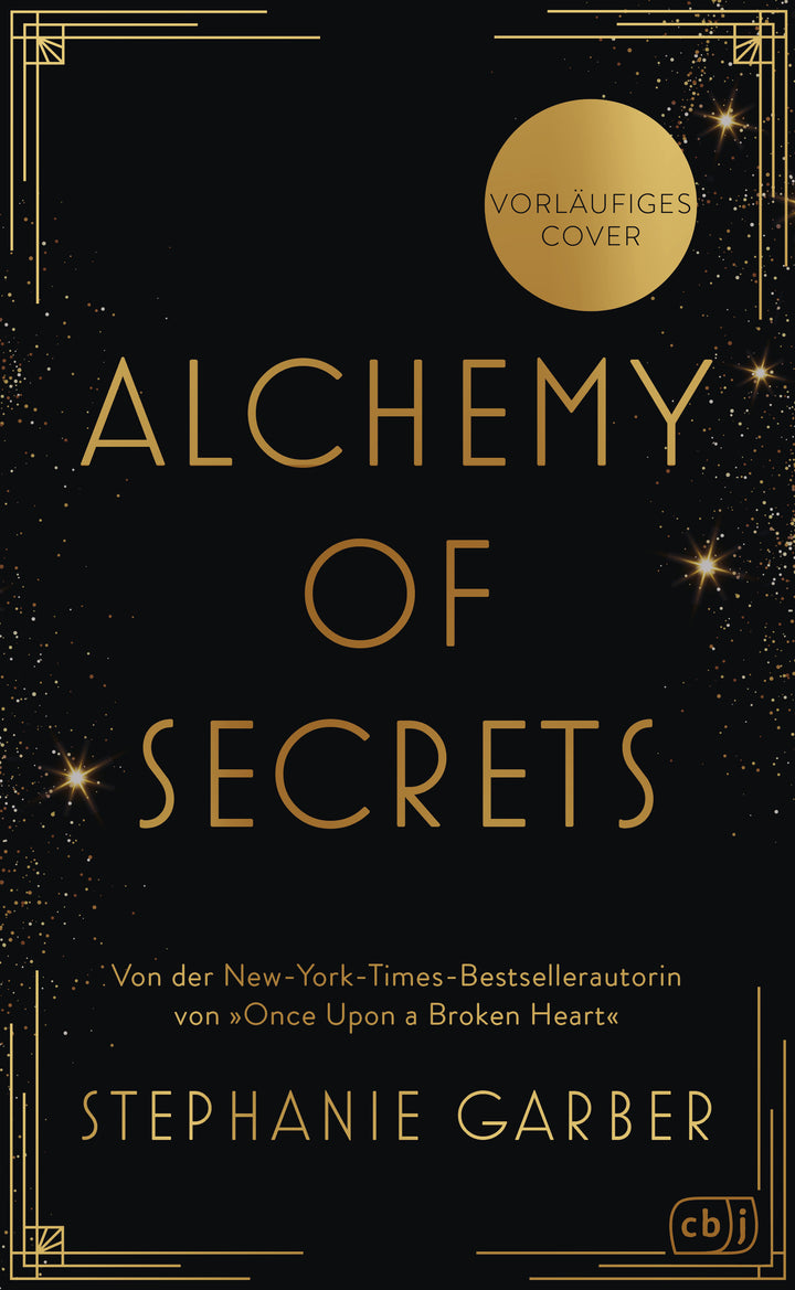 von Stephanie Garber, übersetzt von Diana Bürgel: Alchemy of Secrets