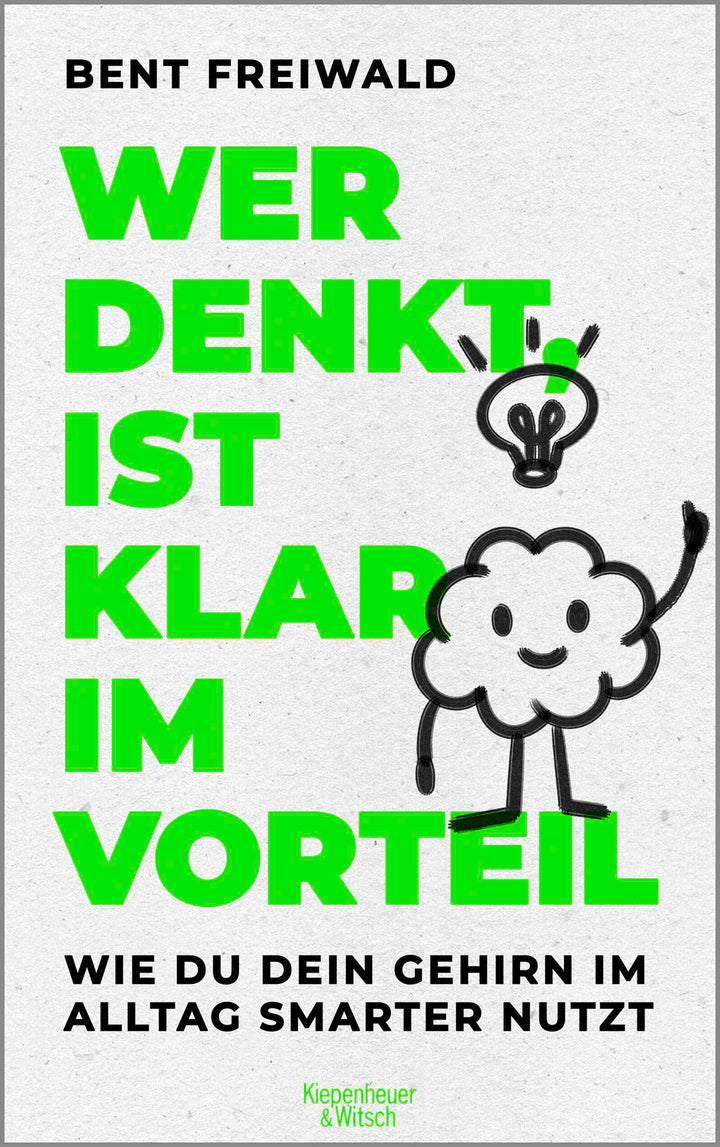 von Bent Freiwald: Wer denkt, ist klar im Vorteil