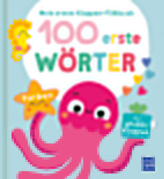 illustriert von Evgenia Colubeva: Mein erstes Klappen-Fühlbuch - 100 erste Wörter - Farben -   Pappbücher