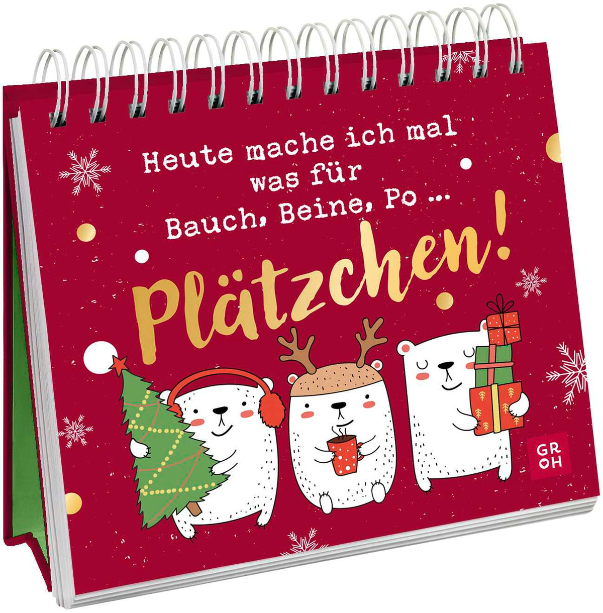 herausgegeben von Groh Verlag: Heute mache ich mal was für Bauch, Beine, Po … Plätzchen! -