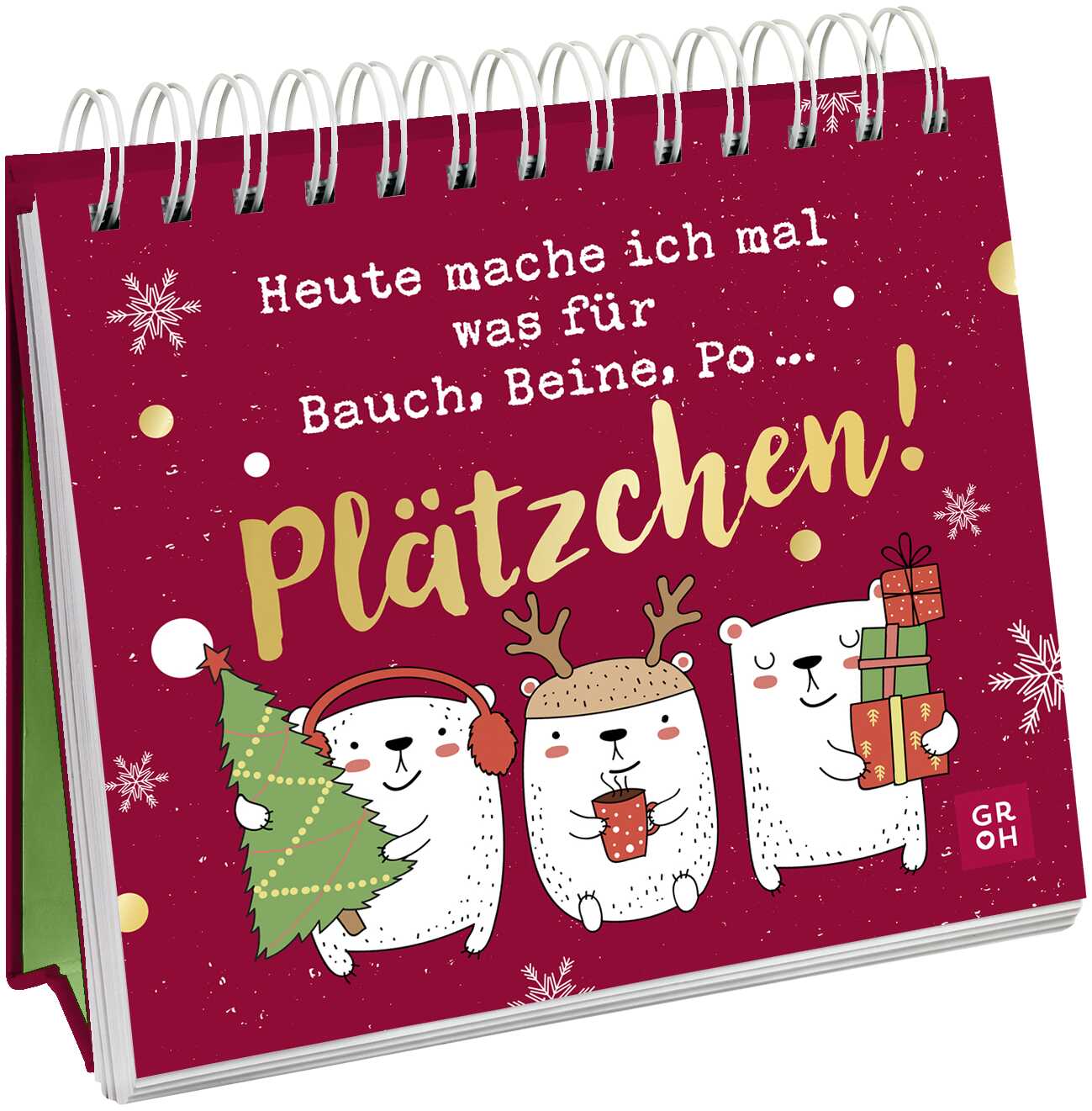 herausgegeben von Groh Verlag: Heute mache ich mal was für Bauch, Beine, Po … Plätzchen! -