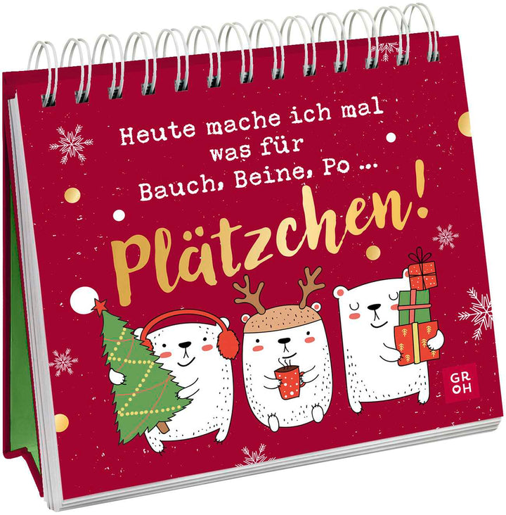 herausgegeben von Groh Verlag: Heute mache ich mal was für Bauch, Beine, Po … Plätzchen! -