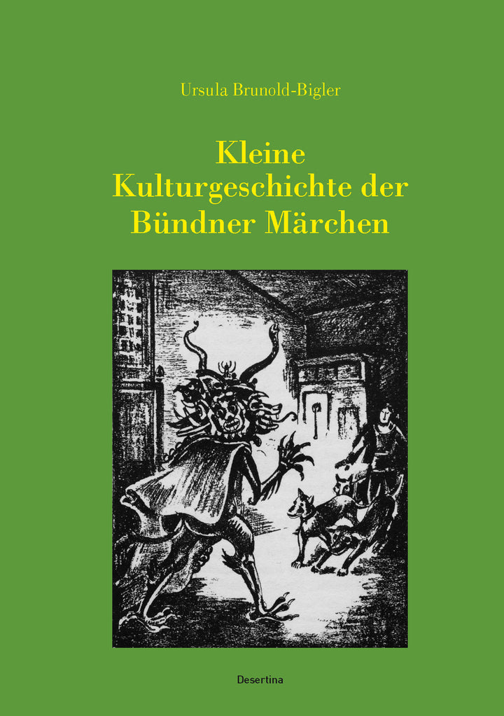 Brunold-Bigler, Ursula: Kleine Kulturgeschichte der Bündner Märchen