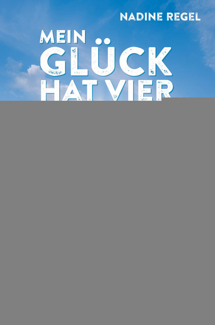 von Nadine Regel: Mein Glück hat vier Pfoten -  Reiseberichte 