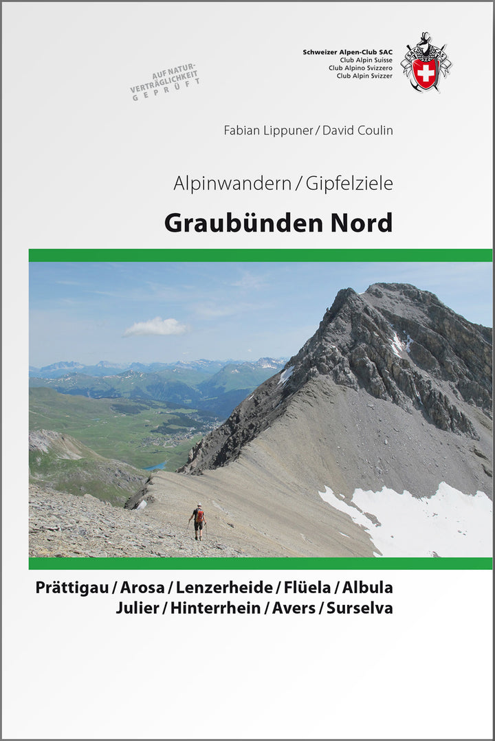 Lippuner, Fabian; Coulin, David: Graubünden NordAlpinwandern Prättigau/ Arosa/ Lenzerheide/ Flüela/ Albula/ Julier/ Hinterrhein/ Avers/ Surselva