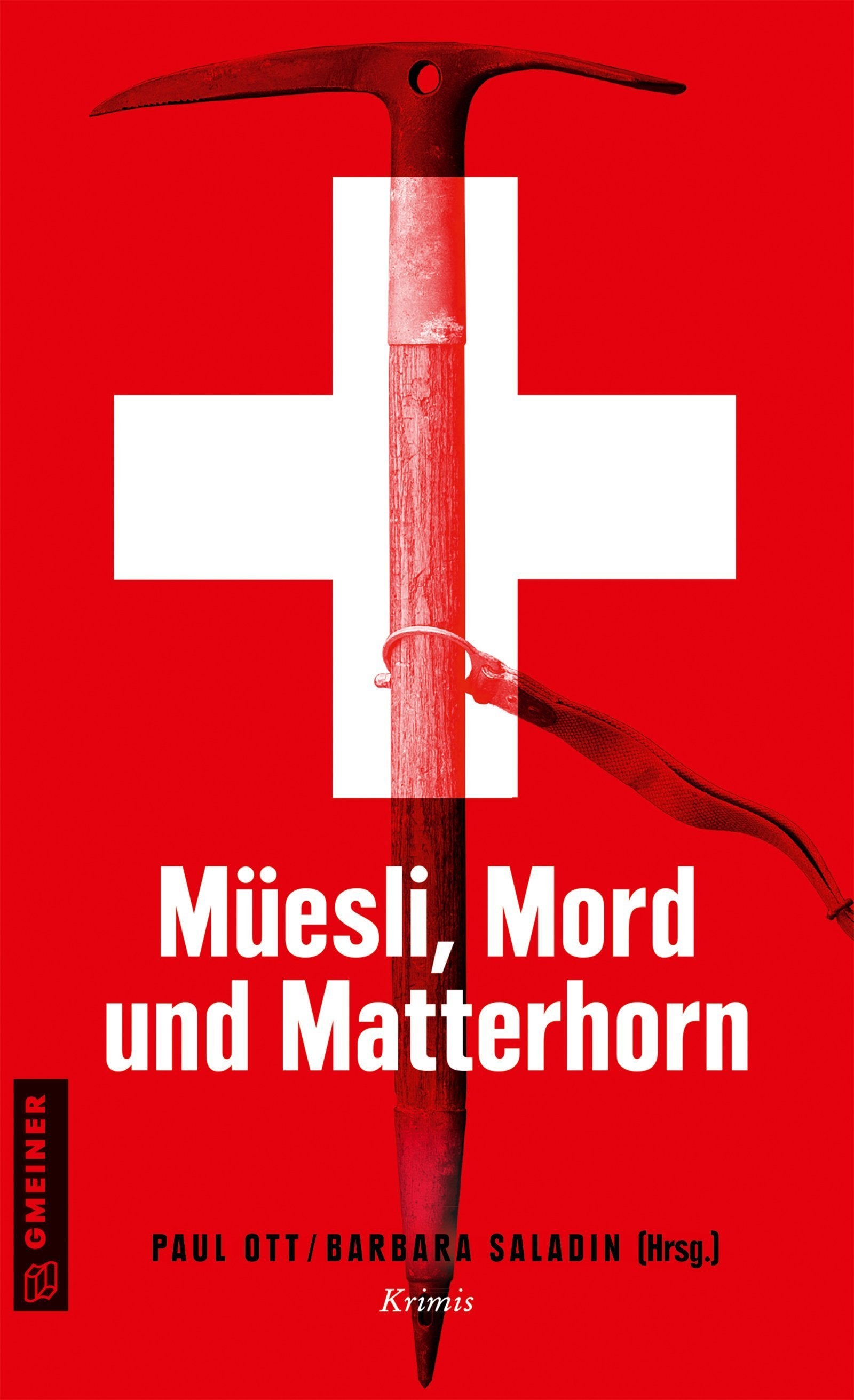 herausgegeben von Paul Ott, Barbara Saladin: Müesli, Mord und Matterhorn