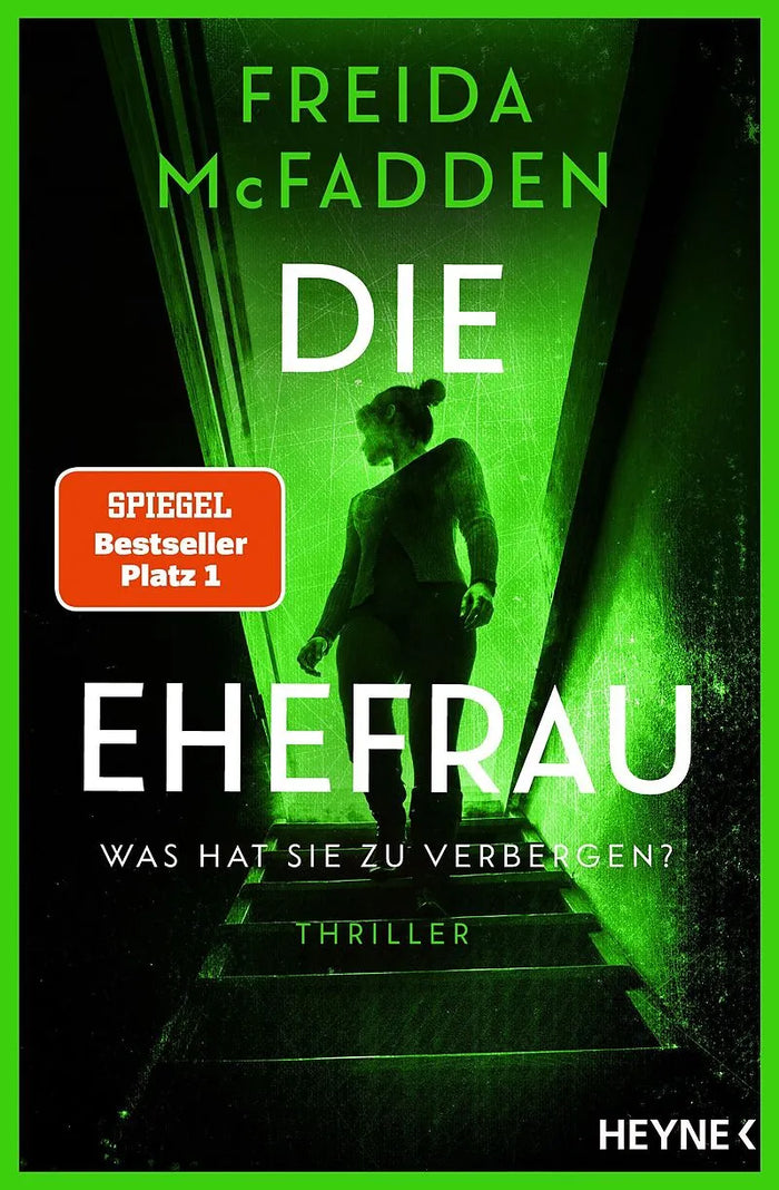 von Freida McFadden, übersetzt von Frank Dabrock: Die Ehefrau – Was hat sie zu verbergen?