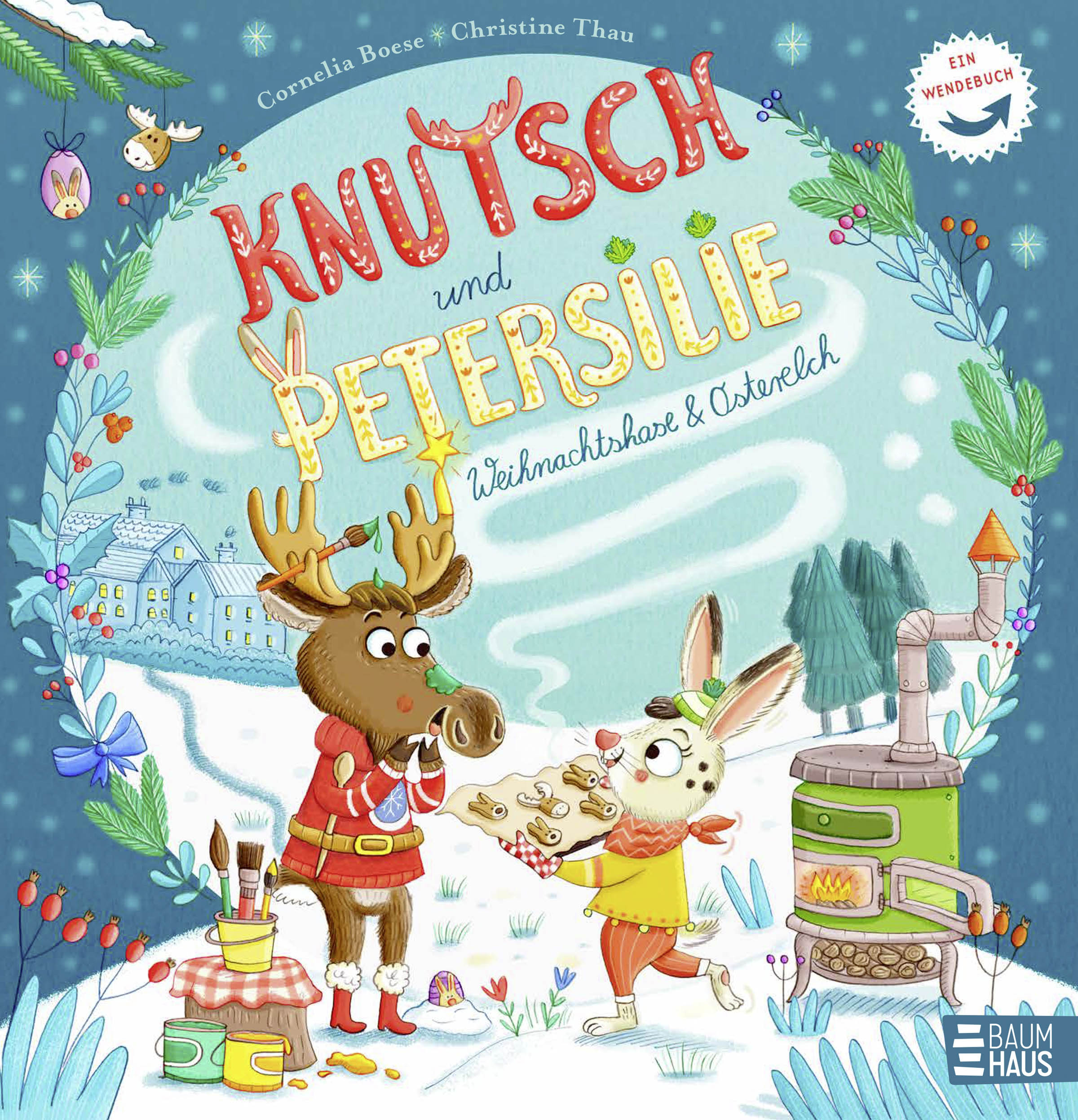 von Cornelia Boese, illustriert von Christine Thau: Knutsch & Petersilie - Osterelch und Weihnachtshase -   Bilderbücher - Geschichten für alle Kinder