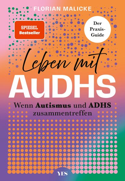 von Florian Malicke: Leben mit AuDHS -  Psychologie & Ratgeber 