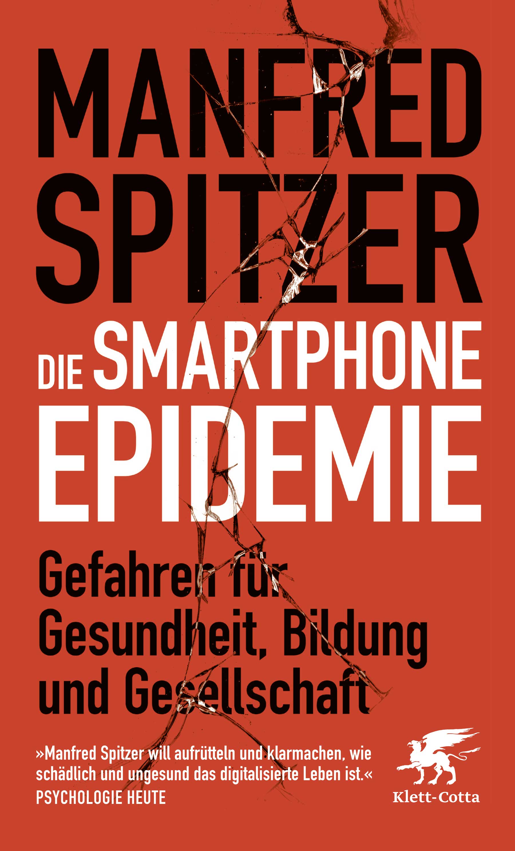 Spitzer, Manfred: Die Smartphone-Epidemie - Gefahren für Gesundheit, Bildung und Gesellschaft