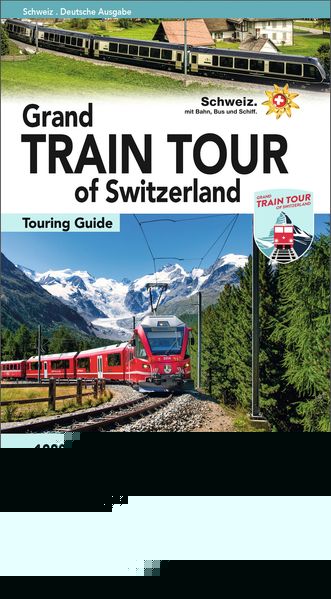 Grand Train Tour of Switzerland -Graubünden und die rhätische Bahn   
