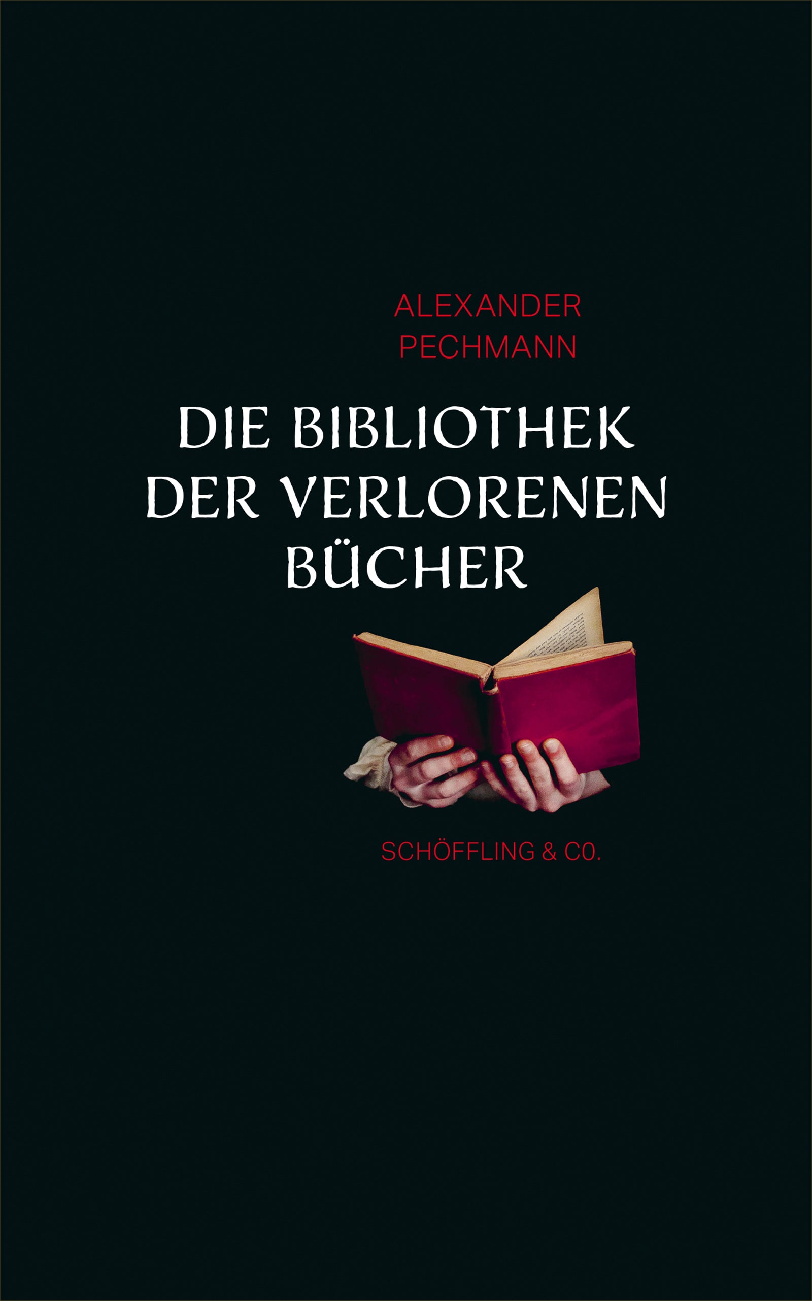 Pechmann, Alexander: Die Bibliothek der verlorenen Bücher
